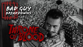 Washizu Taketoki Throne of Blood  Bad Guy Breakdowns [upl. by Ralston680]