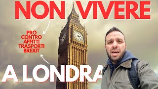 Non ha senso VIVERE a LONDRA nel 2024 [upl. by Einavoj]