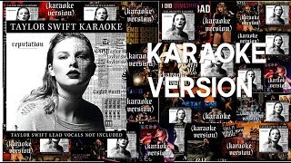 Taylor Swift Karaoke  Reputation [upl. by Eessac249]