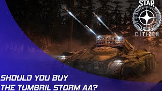 Star Citizen Should you buy the Tumbril Storm AA [upl. by Iknarf]