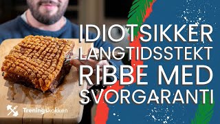 Idiotsikker langtidsstekt ribbe med svorgaranti [upl. by Ianahs583]