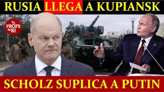 ¡ALERTA MÁXIMA RUSIA LLEGA A KUPIANSK Y DEJA SIN GAS A AUSTRIA SCHOLZ SUPLICA A PUTIN [upl. by Idnym]