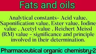 Analytical constant  fats and oils  POC2  Unit3  Bpharma 3rd semester [upl. by Bouchard]