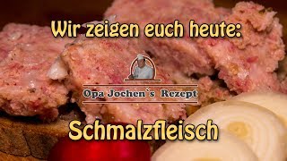 Schmalzfleisch selber machen  Schmalzfleisch einkochen  Opa Jochens Rezept [upl. by Ettennat]