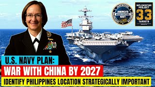 US NAVY Unveils Plan for possible WAR WITH CHINA by 2027  Philippines STRATEGICALLY IMPORTANT [upl. by Esdnil]