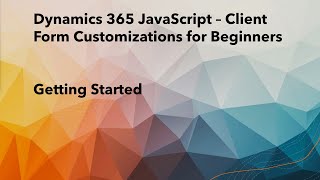 JavaScript for Dynamics 365 CRM for Beginners  Writing first JS function on form [upl. by Eladnek]