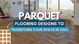 MINDBLOWING Parquet Flooring Secrets for a JawDropping Space [upl. by Maclean]