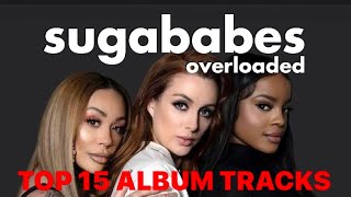 Sugababes  TOP 15 Best album tracks [upl. by Yeoz]