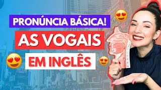 AS VOGAIS EM INGLÊS  PRONÚNCIA BÁSICA [upl. by Bowles]