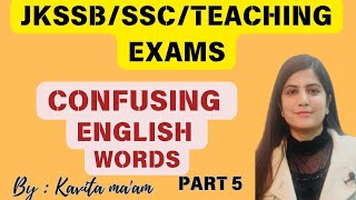 CONFUSING WORDS IN ENGLISH VOCABULARY JKP CONSTABLE HIGH COURT EXAM JKSSB EXAM BY KAVITA MA’AM [upl. by Kimura]