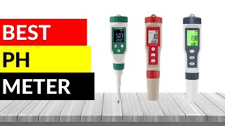 TOP 10 Best PH Meter in 2023 [upl. by Neiv]