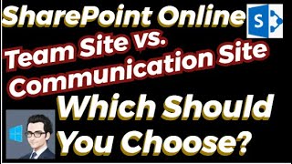 SharePoint Online Guide Team Site vs Communication Site – Choose the Best Site for Your Needs [upl. by Wystand]