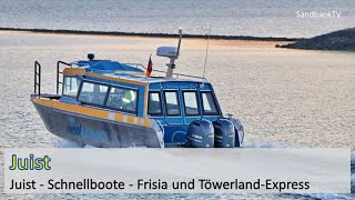 Juist  Schnellboote  Frisia quotInselexpressquot und quotTöwerlandExpressquot [upl. by Rajiv]