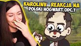 k4rolinv REAKCJA na ODC7 ✨ Polski Hogwart ✨ [upl. by Hesta]