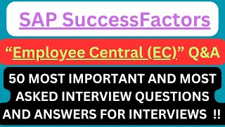 quotSAP SuccessFactors Employee Central EC QampAquot 50 quotSAP SuccessFactors ECquot Most Asked Interview QampA [upl. by Dihaz]