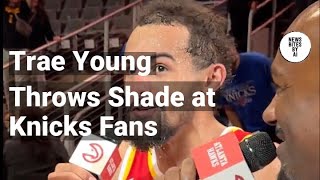 Trae Young Takes a Playful Jab at Knicks Fans [upl. by Laleb119]