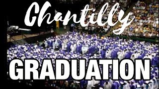 Chantilly High School Graduation at The Patriot Center George Mason University [upl. by Eidnarb]