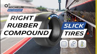 How to choose the right rubber compound for my slick tire  Michelin Motorsport [upl. by Giess616]