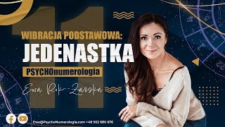 Numerologiczna 11  Liczba Mistrzowska  Ewa RokŻarska PSYCHOnumerologia [upl. by Circosta278]