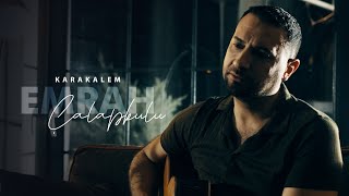 Emrah Çalapkulu  Karakalem [upl. by Sibbie853]