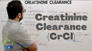 Creatinine Clearance CrCl Calculations With Examples [upl. by Howarth]