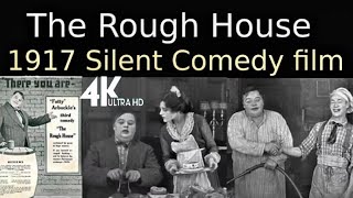 Roscoe Fatty Arbuckle Classic  The rough house 🎬 4k Colorized Full Movie  Comedy Short 1917 红房子 [upl. by Sumedocin723]