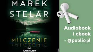 Milczenie Marek Stelar Audiobook PL Kryminał [upl. by Anyala430]