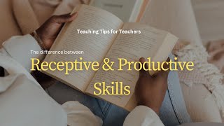 Receptive and Productive Skills [upl. by Eive]