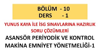 10BÖLÜM DERS1YUNUS KAYAASANSÖR PERİYODİK KONTROL YÖNETMELİĞİ  MAKİNA EMNİYET YÖNETMELİĞİ [upl. by Beaufert]