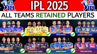 IPL 2025  All Teams Retained Players List  CSK MI SRH KKR RCB DC RR GT Retention IPL 2025 [upl. by Nahpos]