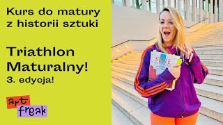 Triathlon Maturalny 30 kurs do matury z historii sztuki z 2 nauczycielkami w tym egzaminatorką🌟 [upl. by Johnny372]