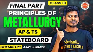 Principles of Metallurgy  Final  AP amp TS  TSAP Ajay Jummidi  SSC 2025 Chemistry [upl. by Tiffanie186]