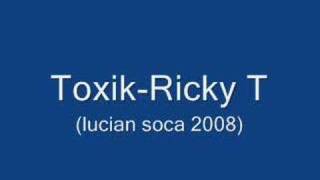 Toxik Ricky TLucian Soca 2008 [upl. by Nnylirak]