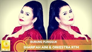 Datuk Sharifah Aini amp Orkestra RTM  Burung Pungguk Official Audio [upl. by Merrilee]