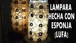 DIY COMO HACER UNA LAMPARA CON ESPONJA lufaestropajo [upl. by Nasaj]