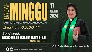 IBADAH MINGGU SESI 1  GMIM YERUSALEM MANEMBO  NEMBO ATAS  17 NOVEMBER 2024 [upl. by Ayotal]