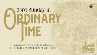 11192023  33rd Sunday in Ordinary Time [upl. by Easter220]