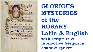 Glorious Mysteries Rosary Pray amp Chant together w Sacred Art Scripture amp notation Latin amp English [upl. by Ttennaej]