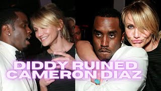 Diddy Ruined Cameron Diaz Gave Her PTSD amp Made Her Almost Quit Acting [upl. by Colombi]