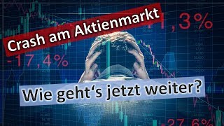 Crash am Aktienmarkt  wie gehts jetzt weiter [upl. by Gimble356]