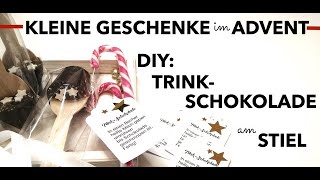 Kleine Geschenke im Advent⎮DIY⎮Trink  Schokolade am Stiel [upl. by Auhso449]