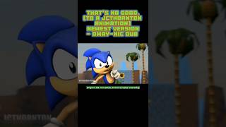 Sonic Says Dub 👎😟 Thats NO GOOD JC Thornton AoSTH Animation sonic shorts [upl. by Diraf]