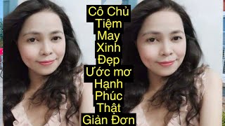 2708Cô Chủ tiệm May Xinh ĐẹpEm tìm Hạnh Phúc Đơn Giản ai cũng đáp ứng Được [upl. by Slayton]