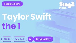 Taylor Swift  the 1 Piano Karaoke [upl. by Neerod]