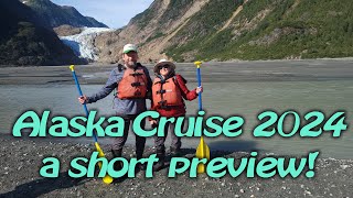 Alaska Cruise Aug 2024  Quick Preview [upl. by Femmine909]