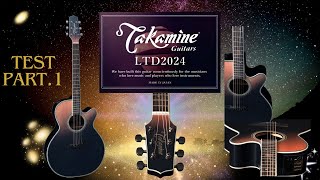 Takamine LTD 2024 Part1 [upl. by Saree930]