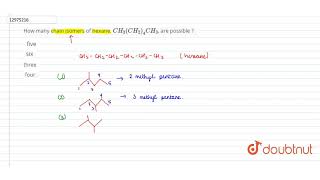 How many chain isomers of hexane CH3CH24CH3 are possible [upl. by Fifi]