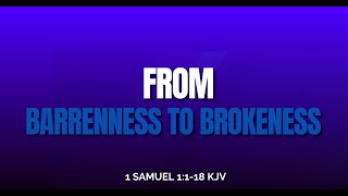 quotFrom Barrenness To Brokenessquot  Sunday Service Pastor Morris Stephens [upl. by Timi]