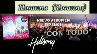 HILLSONG  NUEVO ALBUM EN ESPAÑOL  Hosanna 2010 quotCON TODOquot [upl. by Laurette]