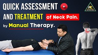 QUICK ASSESSMENT AND TREATMENT OF NECK PAIN AND STIFFNESS BY MANUAL THERAPY [upl. by Siahc]